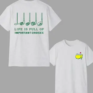 Masters Golf Life Is Full Of Important Choices Graphic Cotton T-Shirt, Unisex Casual Crew Neck Tee, Perfect Gift For Golf Lovers & Dad