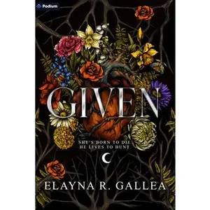 Given: An Epic Romantasy -- Elayna R. Gallea - Paperback