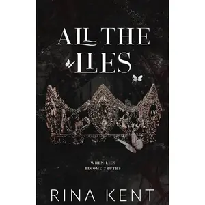 All The Lies  by Rina Kent - Special Edition