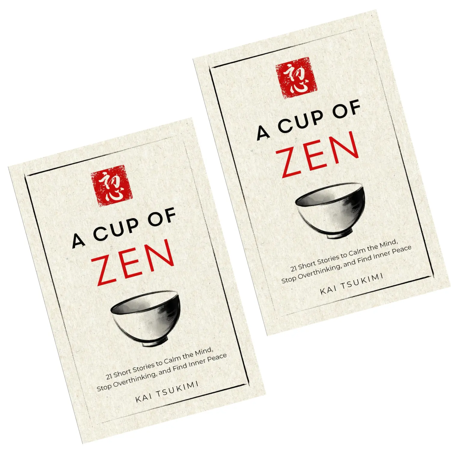 A Cup of Zen: 21 Short Stories to Calm the Mind, Stop Overthinking