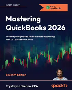 Mastering QuickBooks 2026: The complete guide to small business accounting with US QuickBooks Online
