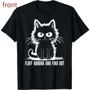 Funny Cat Shirt Fluff Around And Find Out Gifts Men Women T-Shirt