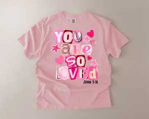 You are so Loved T-shirt