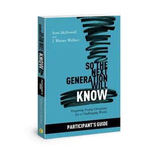 USED-So the Next Generation Will Know Participant's Guide: Preparing Young Christians for a Challenging World by McDowell, Sean (Paperback)