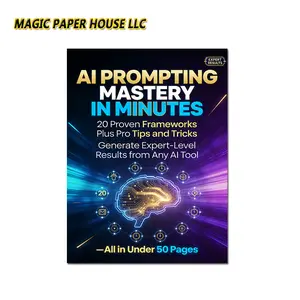 AI Prompt Mastery for Beginners: 20 Copy-Paste ChatGPT Frameworks to Get Expert Results in Minutes — Save Hours, 10X Your Output & Make Any AI Tool Work for You