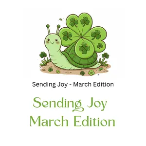 Sending Joy - March Edition