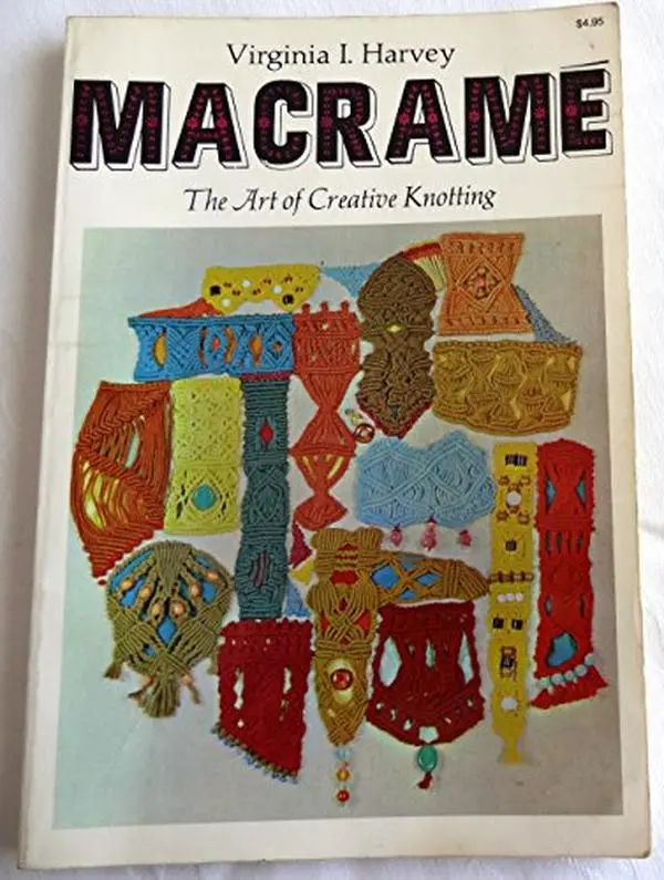 Used Softcover Book - Macrame: The Art of Creative Knotting by Virginia I. Harvey (English) - Macrame Designs, DIY Crafts, Detailed & Step-by-Step Instructions, 270 Photographs & Diagrams, Creative Projects