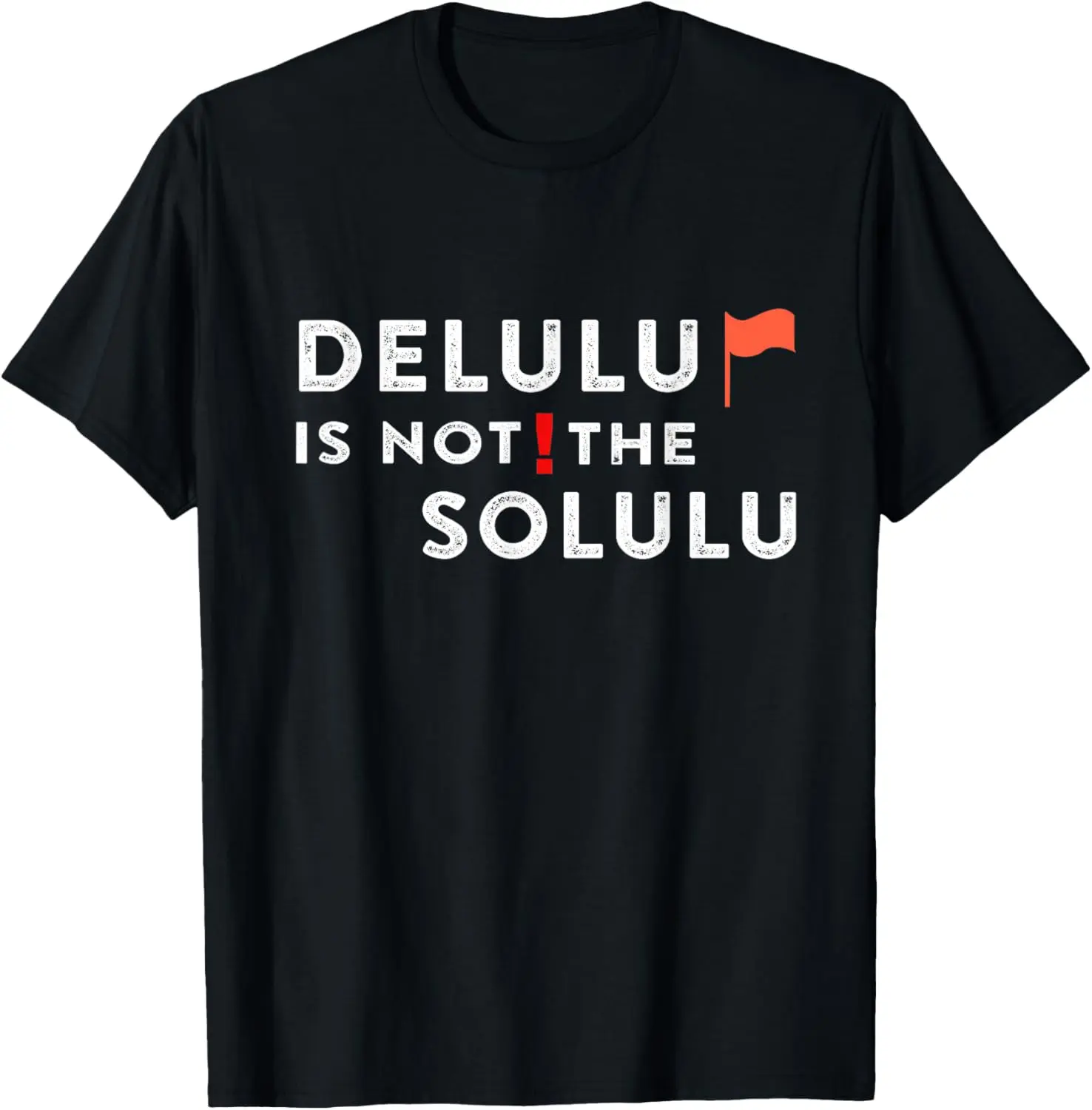 Delulu Is Not The Solulu Apparel T-Shirt Pure Cotton Graphic Tees Menswear Top: Gifts for Men & Women