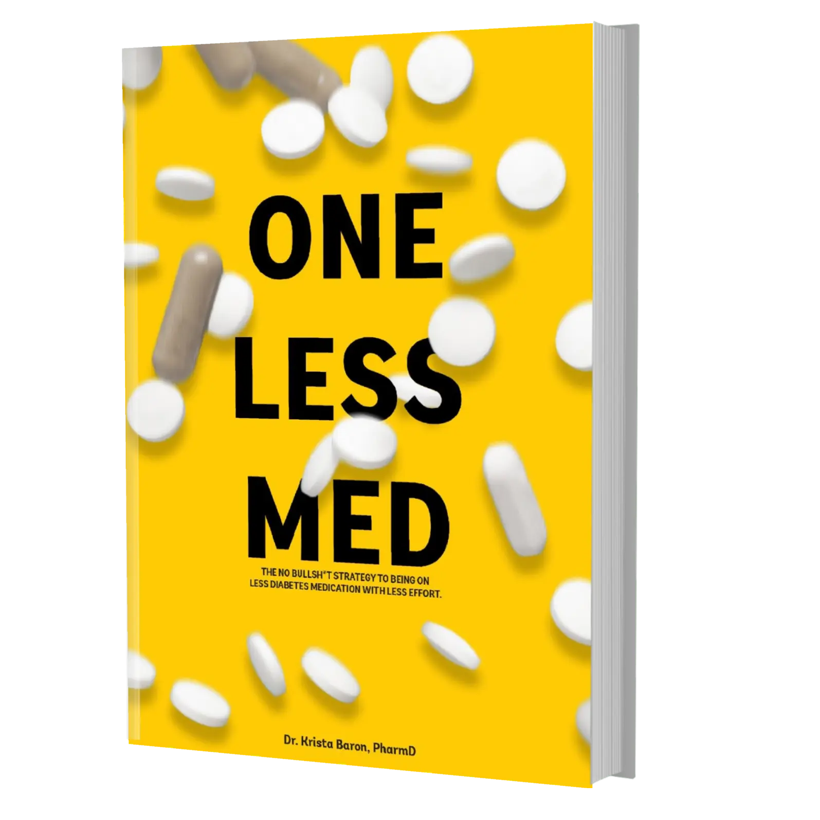 Dr. Krista Baron One Less MED: The No Bulls*t Strategy to Being on Less Diabetes Medication with Less Effort for Diabetes Reversal & Insulin Resistance Management
