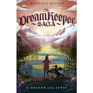 The Dragon and the Stone (the Dream Keeper Saga Book 1) -- Kathryn Butler, Paperback