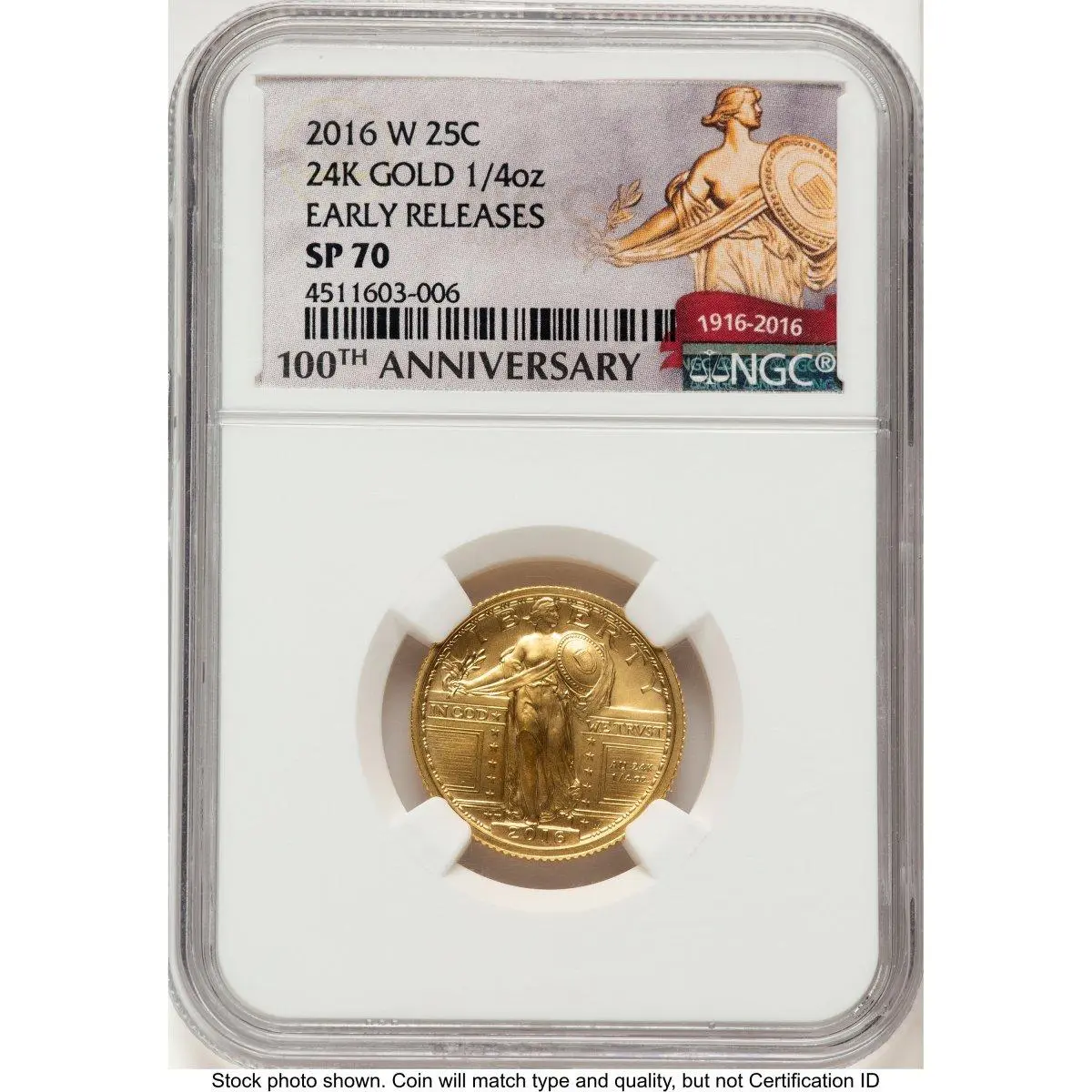 Modern Bullion Coins (2016-W 25C Standing Liberty 100th Anniversary Gold Centennial  ER 100th Anniversary)