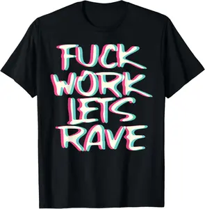 Fuck Work Let's Rave Glitch I Trippy EDM Festival Clothing T-Shirt, Letter Print Round Neck Tee, Regular Fit Casual Short Sleeve T-Shirt for Summer