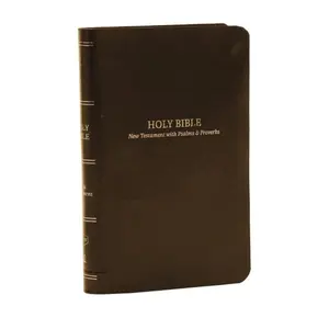 KJV, Pocket New Testament with Psalms and   Proverbs, Brown Leatherflex, Red Letter, Comfort Print by Thomas Nelson [Leathersoft Book]