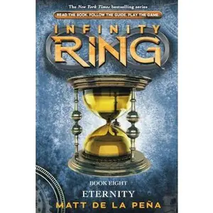 USED-Infinity Ring #8: Eternity - Library Edition by De La Pena, Matt (Hardcover)