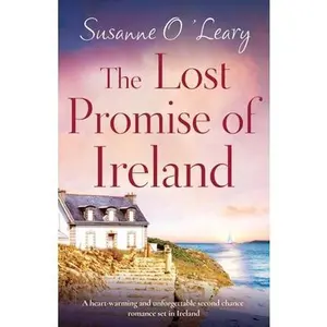 USED-The Lost Promise of Ireland: A heart-warming and unforgettable second chance romance set in Ireland by O'Leary, Susanne (Paperback)