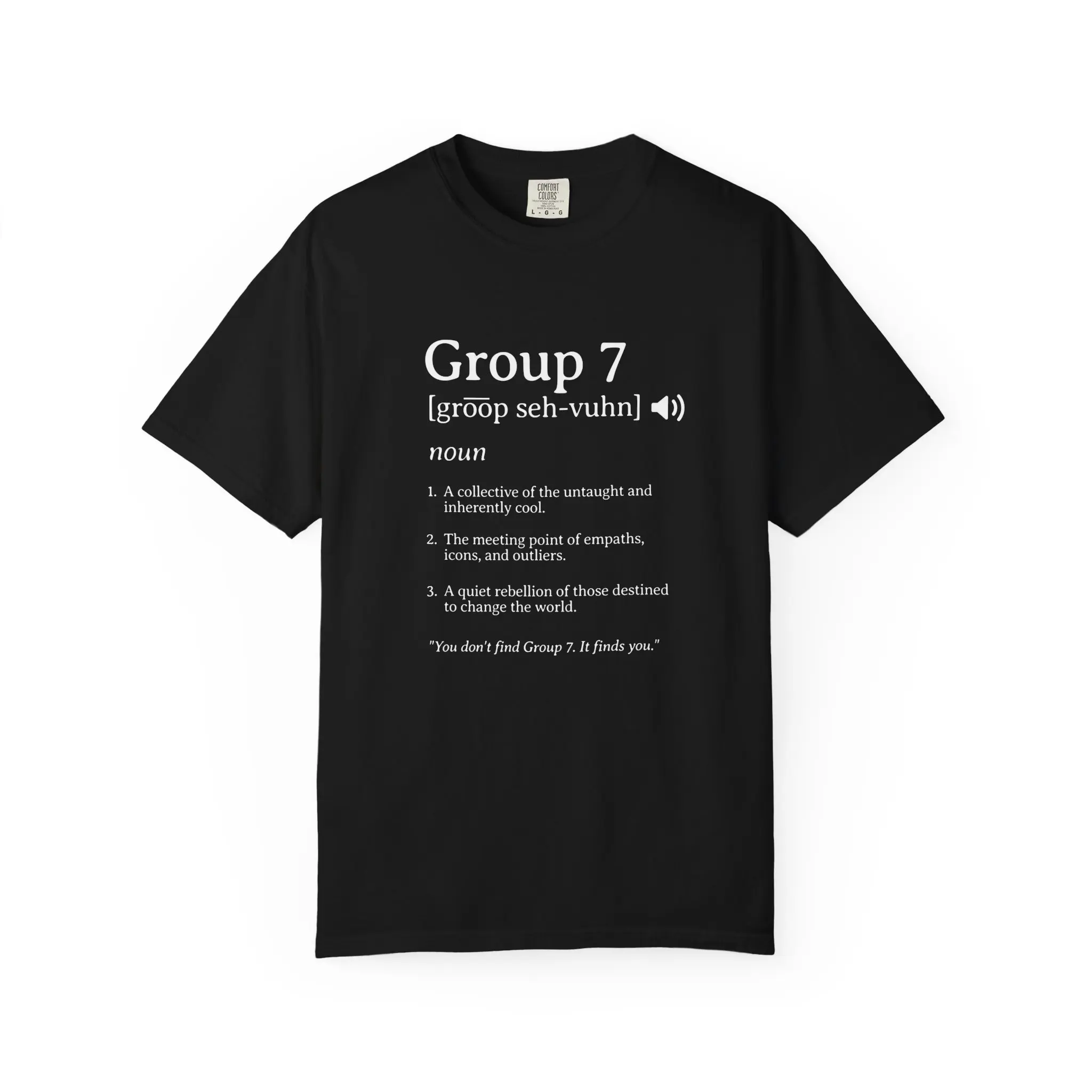 Group 7 T-Shirt | Official TikTok Trend Merch, Definition Tee