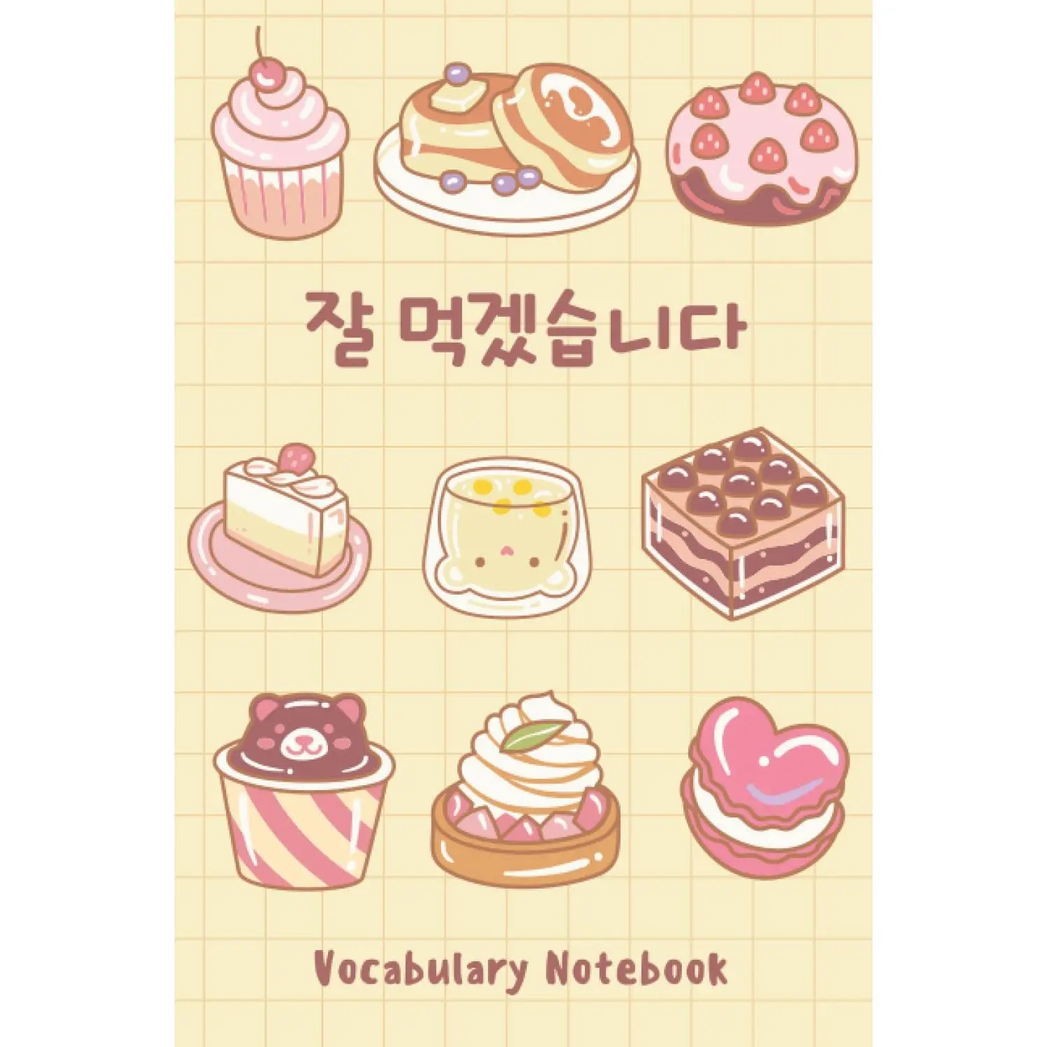 Korean Vocabulary Notebook: Build Your Own Dictionary - Blank VocabularyNotebook with 3 Columns - Learn New Words - Size 6x9 - 110 Pages - I Will EatWell Cover