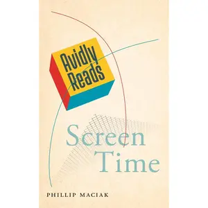 USED-Avidly Reads Screen Time by Maciak, Phillip (Paperback)