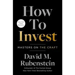 USED-How to Invest: Masters on the Craft by Rubenstein, David M. (Hardcover)