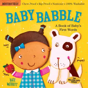 Indestructibles: Baby Babble: A Book of Baby's First Words by Kate Merritt, Amy Pixton [Paperback Book]