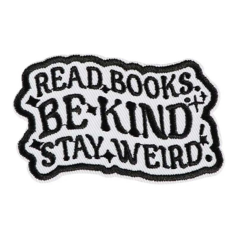 Read Books Be Kind Stay Weird Embroidered Patch Lettered Embroidery, Back Adhesive Iron-On, Suitable for Clothes Jackets Hats Accessories, Letter Embroidery Design, Embroidering Design, Embroidery Patches