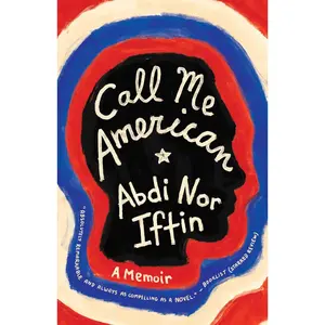 USED-Call Me American: A Memoir by Iftin, Abdi Nor (Paperback)