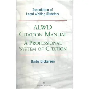 USED-ALWD Citation Manual: A Professional System of Citation (Legal Research and Writing) by Darby Dickerson (Unknown)