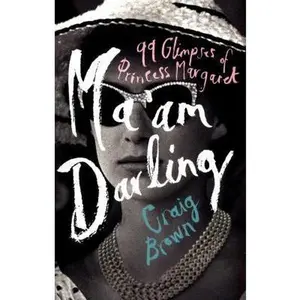 USED-MaAm Darling 99 Glimp Princess Margaret by Craig Brown (Hardcover)