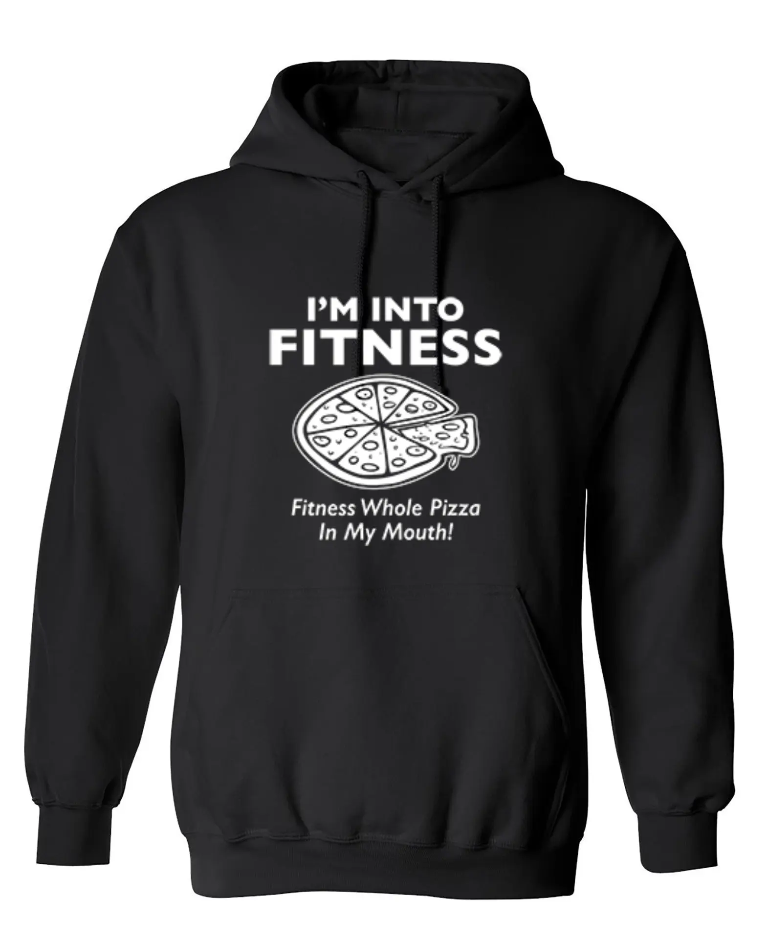 I'm Into Fitness. Fitness Whole Pizza In My Mouth T-Shirt - Hoodie