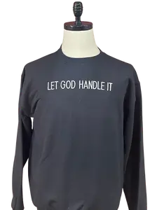 Let God Handle it sweater Graphics Hoodie