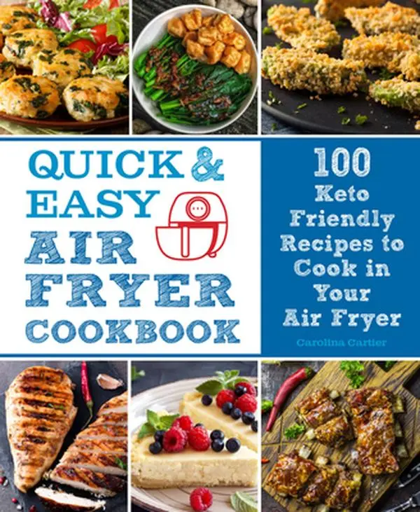 USED Book - Quick and Easy Air Fryer Cookbook: 100 Keto Friendly Recipes to Cook in Your Air Fryer by Cartier, Carolina (Hardcover) - english