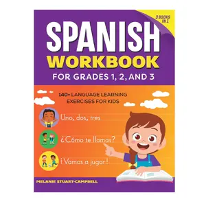 The Spanish Workbook for Grades 1, 2, and 3: 140+ Language Learning Exercises for Kids Ages 6-9 Paperback – December 28, 2021