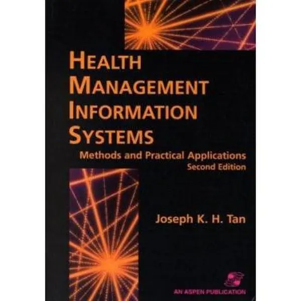USED-Health Management Information Systems: Methods and Practical Applications by Tan, Joseph K. H. (Hardcover)