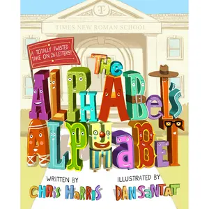 The Alphabet's Alphabet by Chris Harris, Dan Santat [Hardcover Book]