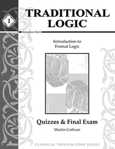 USED-Traditional Logic I, Quizzes and Tests by Martin Cothran (Unknown)