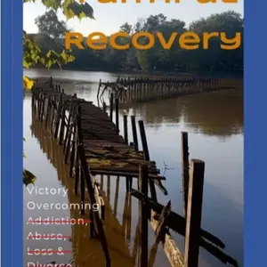 Faithful Recovery: A Compassionate Guide for Healing from Trauma Addiction Loss Betrayal Divorce and Abuse with Practical Tools and God's Unfailing Love