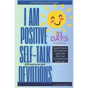 USED-I Am Positive!: 31 Positive Self Talk Declarations to Speak Faith Over Your Life by Davis, Lynn R. (Paperback)