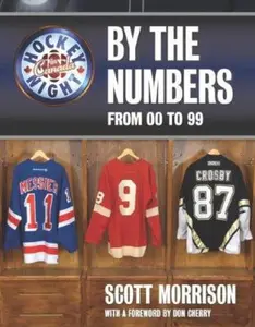 USED-Hockey Night In Canada: By The Numbers, From 00 to 99 by Scott Morrison (Hardcover)