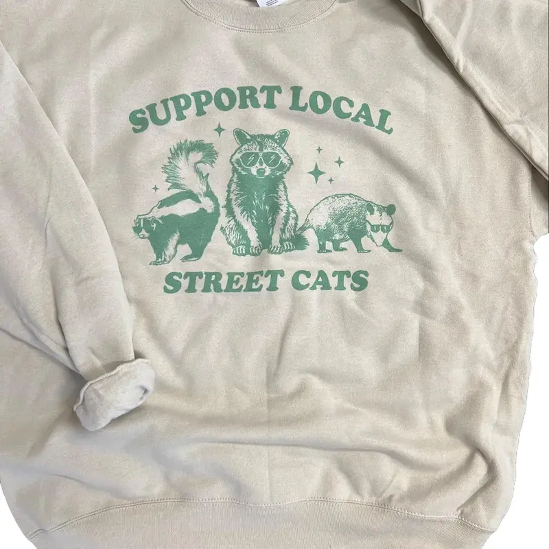 Support Your Local Street Cats on Sand Sweatshirt or T-Shirt