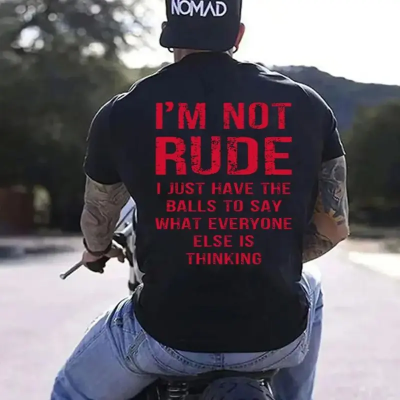 Men's Baggy Classic Round Neck Cotton Knit Graphic Menswear T-Shirt - Elastic Seamless Fabric, Double-Stitch, Soft Combed Finish, "I’m Not Rude I Just Have the Balls to Say What Everyone Else Is Thinking" Quote, Casual Short-Sleeve Top, Stays Neat