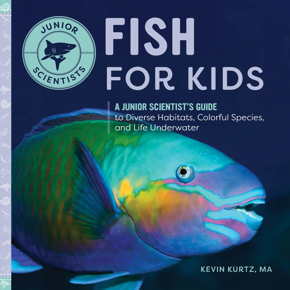 USED Book - Fish for Kids: A Junior Scientist's Guide to Diverse Habitats, Colorful Species, and Life Underwater by Kurtz, Kevin, Ma (Paperback) - english