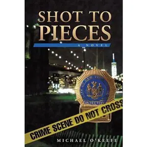 USED-Shot to Pieces by O'Keefe, Michael (Paperback)