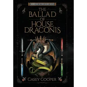 USED-The Ballad of House Draconis: Book One of The Glory Road Series by Cooper, Casey (Hardcover)