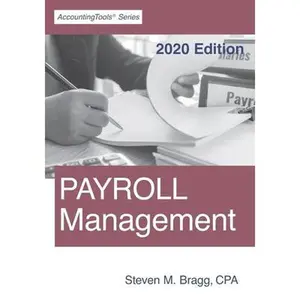USED-Payroll Management: 2020 Edition by Bragg, Steven M. (Paperback)