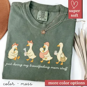 Comfort colors Funny Breastfeeding Mom Shirt Pumping Mom Graphic T-shirt Goose Gift For New Mom Mother's Day Gift Idea Nursing Mama Tee CF Floral Plastic Surgery Nurse YFloraPlast