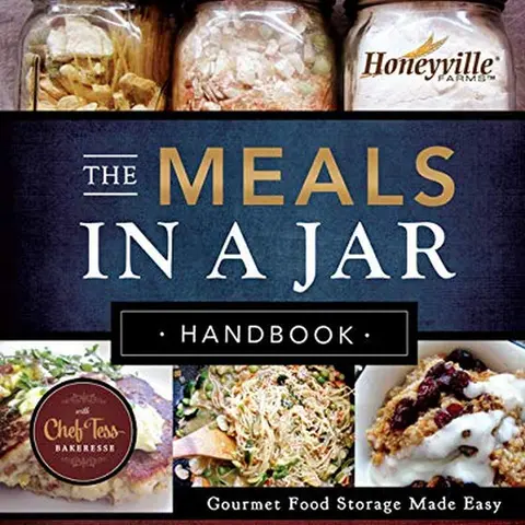 The Meals in a Jar Handbook: Gourmet Food Storage Made Easy