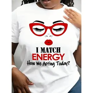 Casual T-Shirt with "I Match Energy" Slogan, Crew Neck, Medium Stretch, All-Season Alphabet Pattern Tee