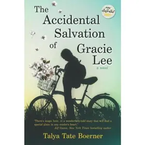 USED-The Accidental Salvation of Gracie Lee by Talya Tate Boerner (Paperback)