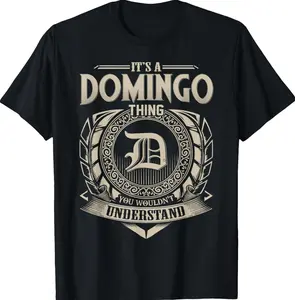 It's A DOMINGO Thing You Wouldn't Understand Name Vintage T-Shirt 92I