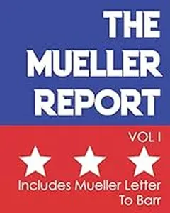 USED-The Mueller Report: Report On The Russian Interference In The 2016 Presidential Election - Volume I - Includes Mueller Letter To Barr (Special Counsel Mueller Report) by Mueller, Robert (Paperback)